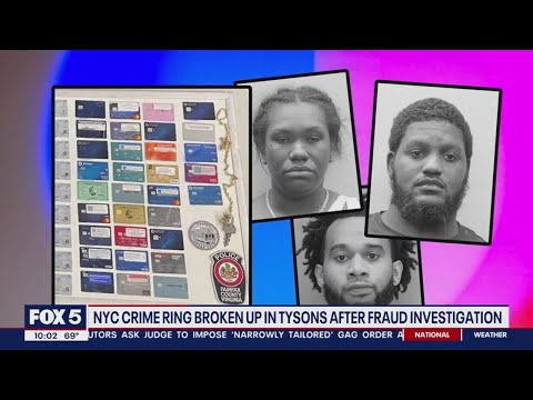 NYC crime ring broken up in Tysons after fraud investigation