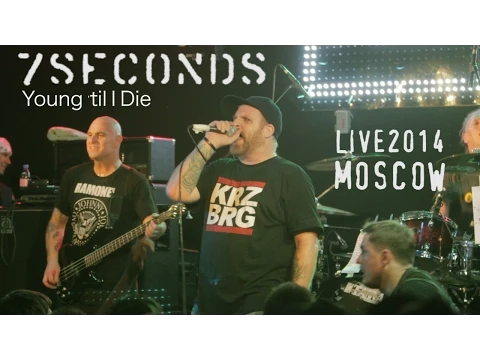 7SECONDS - Young 'til I Die | LIVE Moscow 2014