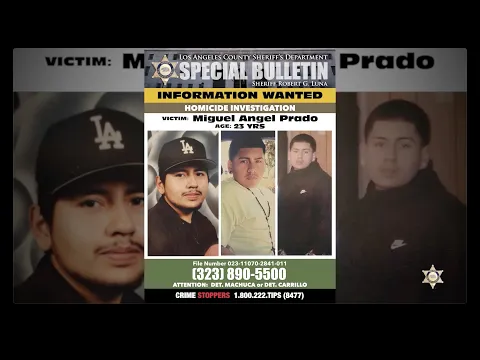 LASD Homicide Detectives Seek Assistance for Information for the Murder of Miguel Prado