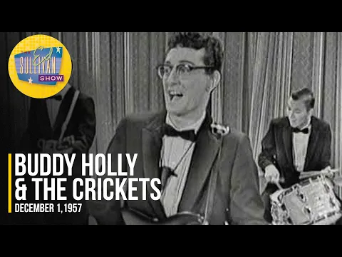 Buddy Holly & The Crickets "Peggy Sue" on The Ed Sullivan Show