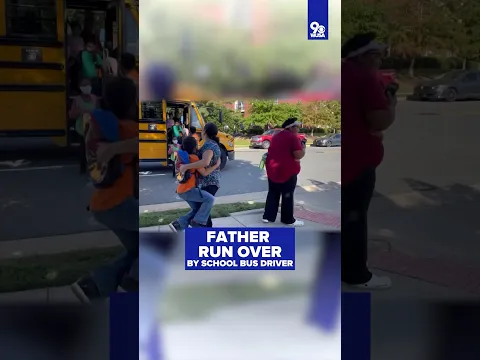 Father run over by school bus driver