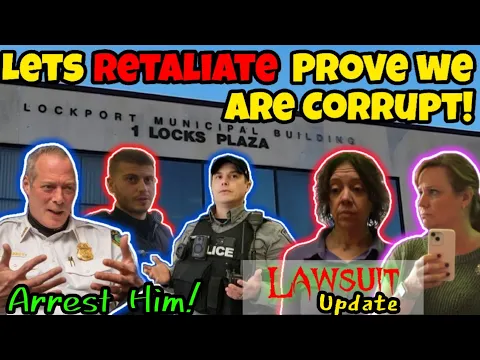 RETALIATION ARREST For Filing LAWSUIT! UPDATE! Lockport Police MALICIOUS PROSECUTION...