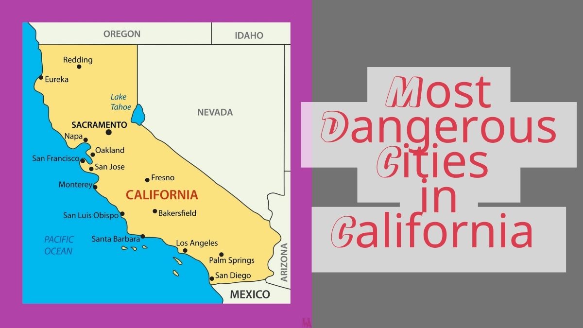 Most Dangerous Cities in California