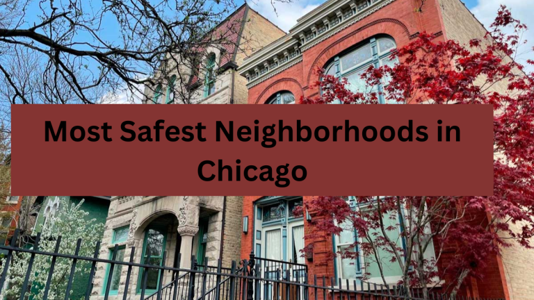 List Of Top 10 Safest Cities in Chicago to Live in (2023)