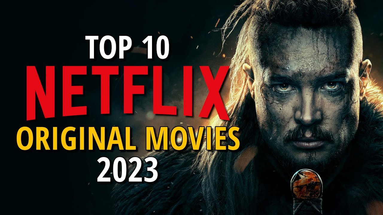 15 Best Netflix Original Movies You Can Watch Right Now in sept 2023