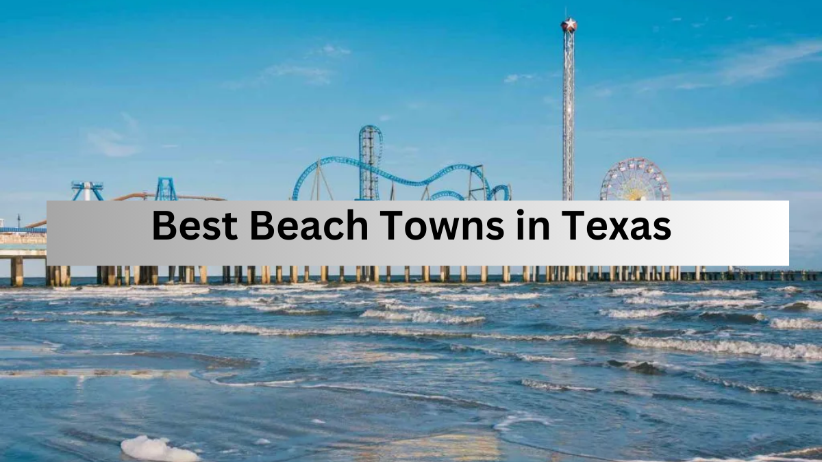 Best Beach Towns in Texas