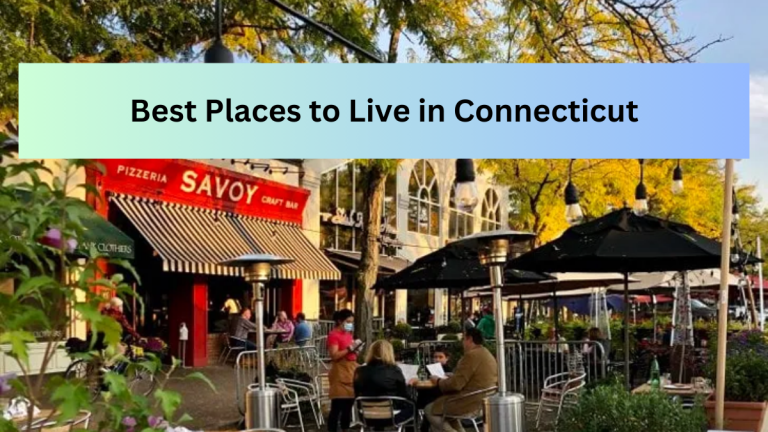 Top 15 Best Places to Live in Connecticut (2023)