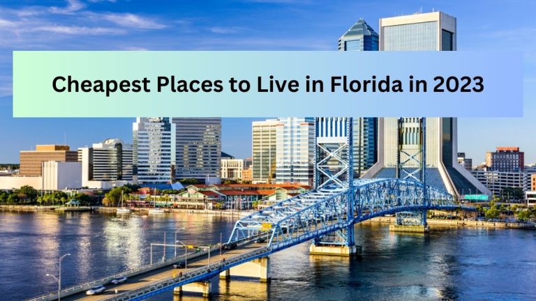 List of the Top 10 Cheapest Places to Live in Florida in 2023