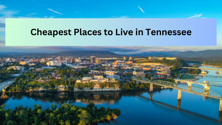 List Of Top 9 Cheapest Places to Live in Tennessee (2023)