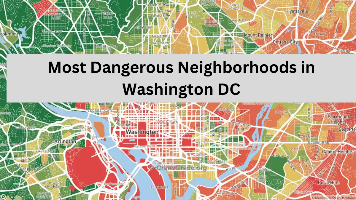 Most Dangerous Neighborhoods in Washington DC