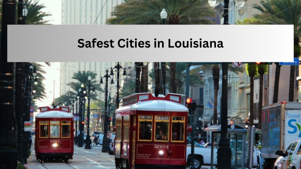 top-10-safest-neighborhoods-to-live-in-louisiana-2023