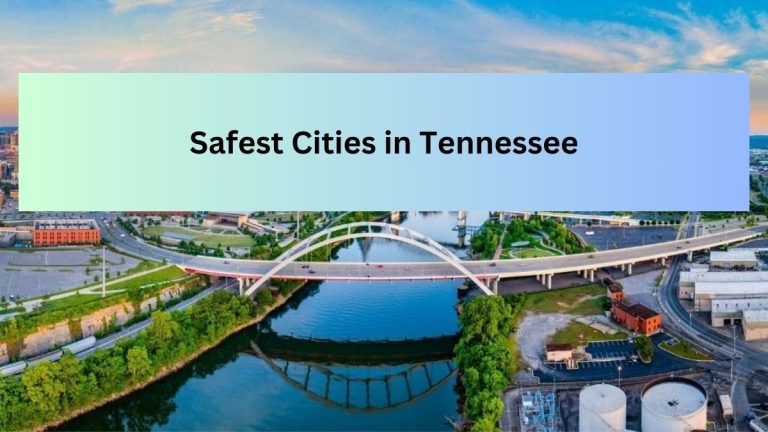 List Of Top 10 Safest Cities in Tennessee with the Lowest Crime Rates in 2023