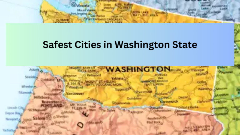 List of the Top 10 Safest Cities in Washington State(2023)