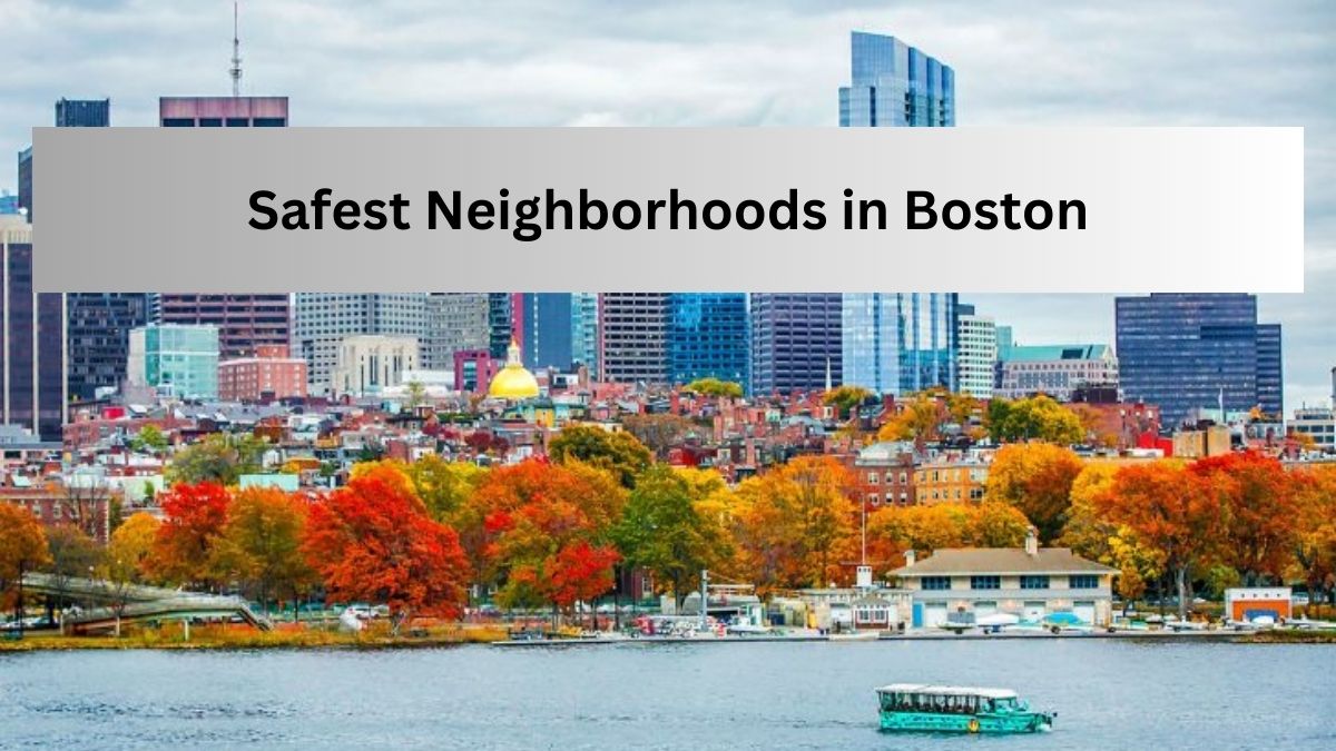 Safest Neighborhoods in Boston