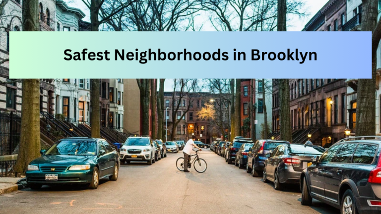 Top 6 Safest Neighborhoods To Live in Brooklyn for 2023