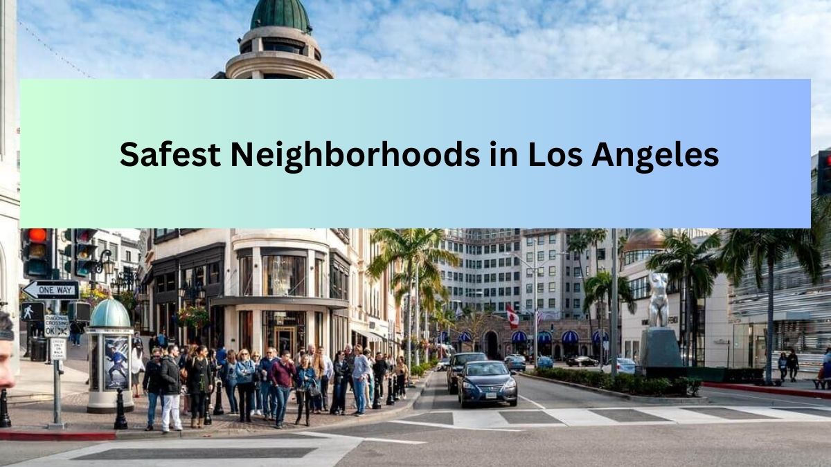 _Safest Neighborhoods in Los Angeles