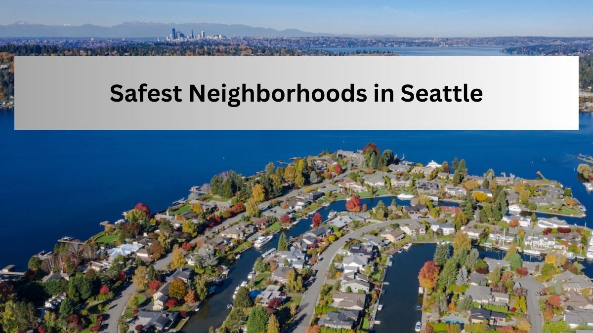 Safest Neighborhoods in Seattle