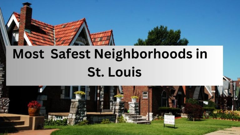 List Of Top 10 Safest Cities in St. Louis To Live in 2023