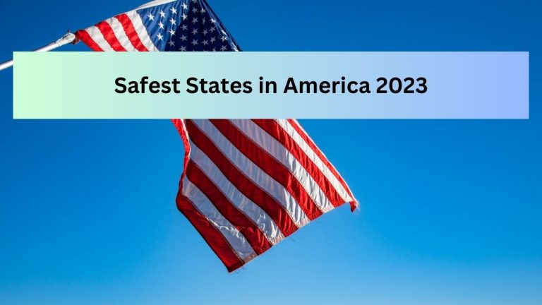 Top 10 Safest States to Live in America (2023)