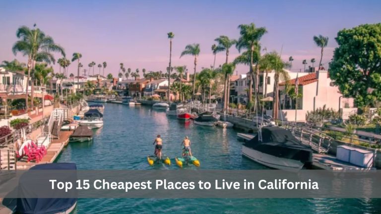 Top 15 Cheapest Places to Live in California (2023)