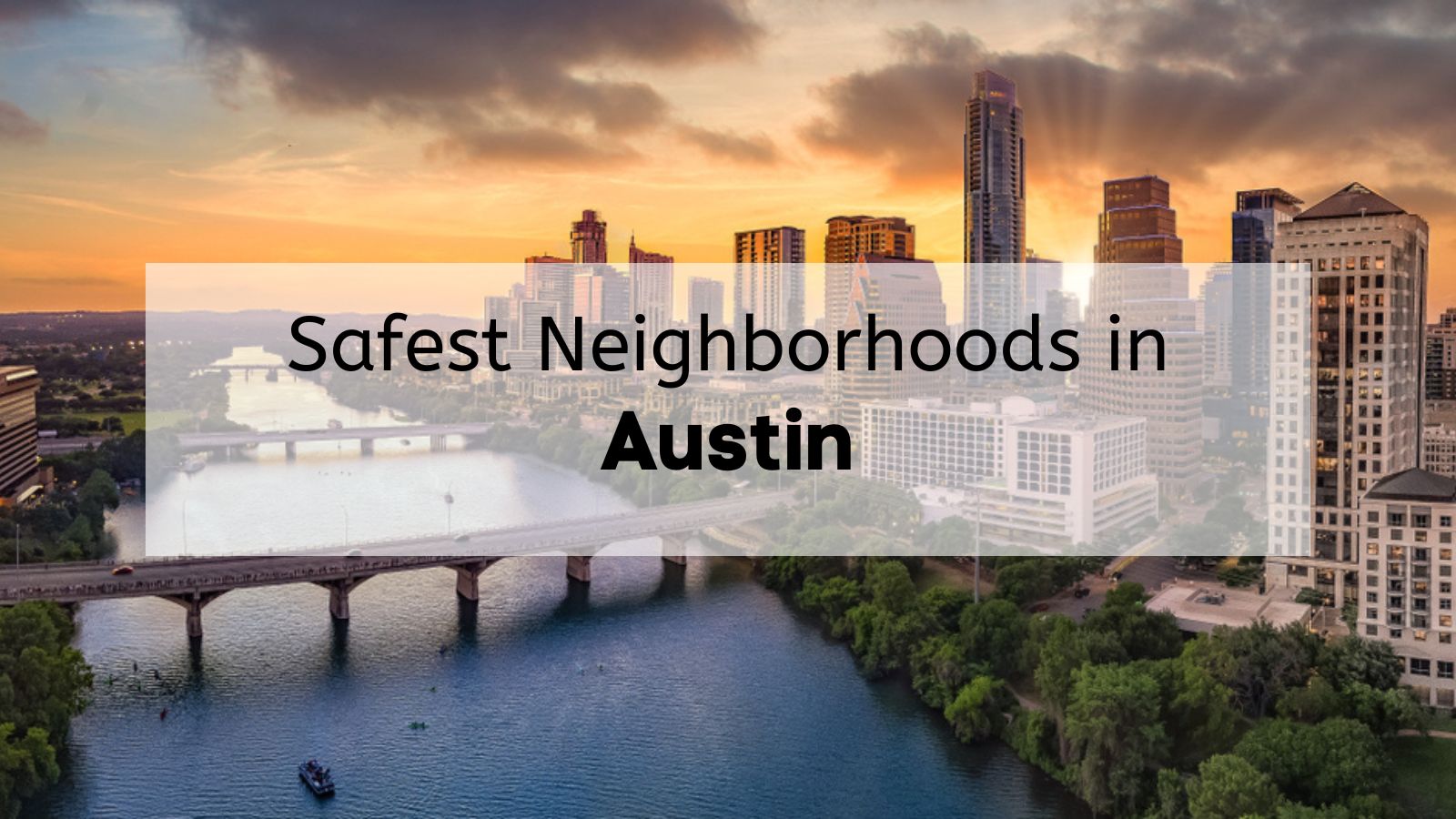 Top 8 Most Safest Neighborhoods in Austin